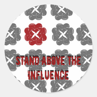 standalone, Stand Above the Influence, Stand Ab... Classic Round Sticker
