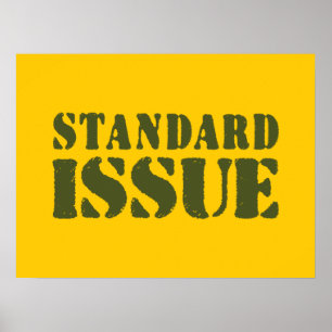 STANDARD ISSUE POSTER