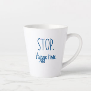 Standard Latte Mug - Stop. Hygge Time.