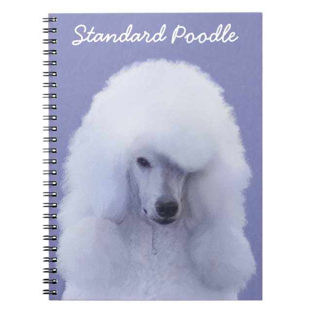 Standard Poodle White Painting - Original Dog Art Notebook (Front)