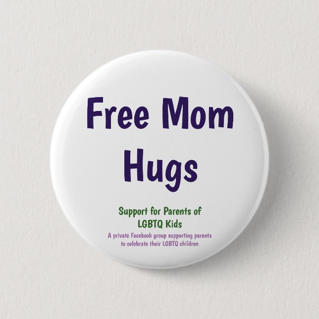 Standard size Free Mum Hugs button (Front)