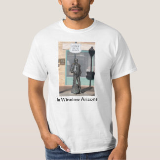 Standin' on The Corner in Winslow Arizona T Shirt