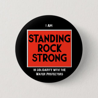 Standing Rock Strong 6 Cm Round Badge