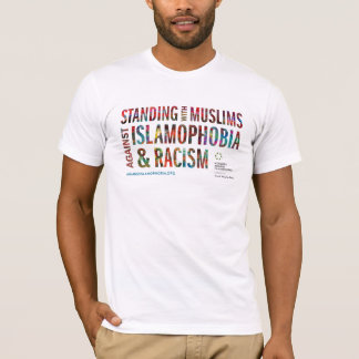 Standing w/ Muslims Against Islamophobia & Racism T-Shirt
