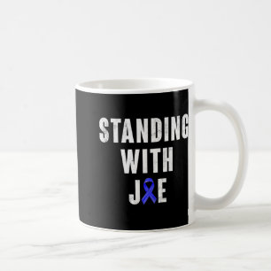 Standing With Joe Support Ribbon Campaign Statemen Coffee Mug