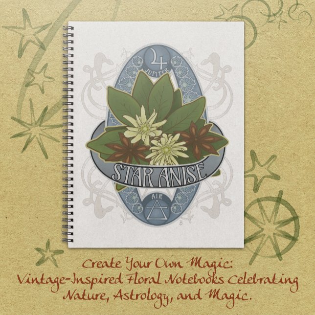 Star Anise - Flower Astrology and Magic Notebook (Star Anise-Flower Astrology & Magic Notebook vintage-style art of flowers and their magical symbols.)