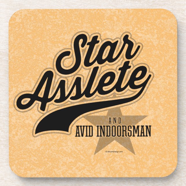 Star Asslete (Avid Indoorsman) Coaster (Front)