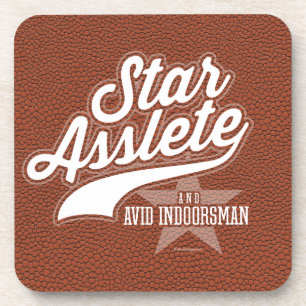 Star Asslete (Avid Indoorsman) Coaster