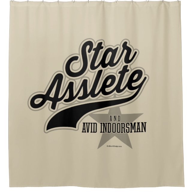 Star Asslete (Avid Indoorsman) Shower Curtain (Front)