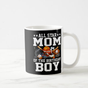 Star mum of the birthday boy basketball soccer coffee mug
