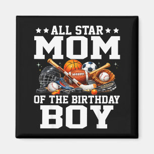 Star mum of the birthday boy basketball soccer magnet