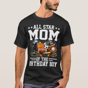 Star Mum of The Birthday Boy Basketball Soccer T-Shirt