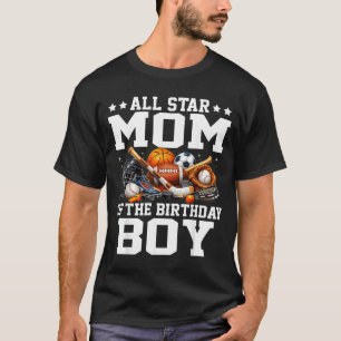 Star Mum of The Birthday Boy Basketball Soccer T-Shirt