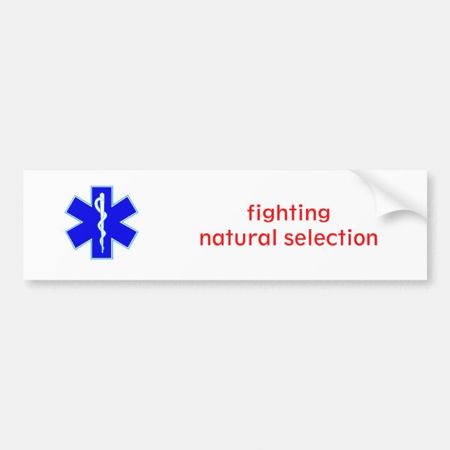 Star_of_life2, fighting natural selection bumper sticker (Front)