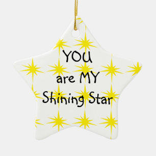 STAR ORNAMENT-YOU ARE MY SHINING STAR CERAMIC ORNAMENT