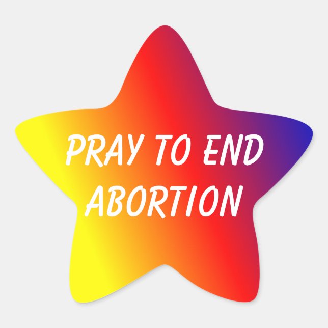 Star sticker pray to end abortion (Front)
