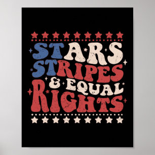 Star Stripes And Equal Rights Patriotic 4th Of Jul Poster