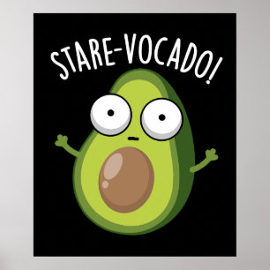 Stare-vocado Funny Avocado Pun Dark BG Poster