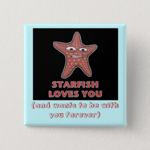 StarfishLovesU, (and wants to be with you forever) 15 Cm Square Badge