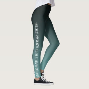 Staring Again is Better than Never Starting, Teal Leggings