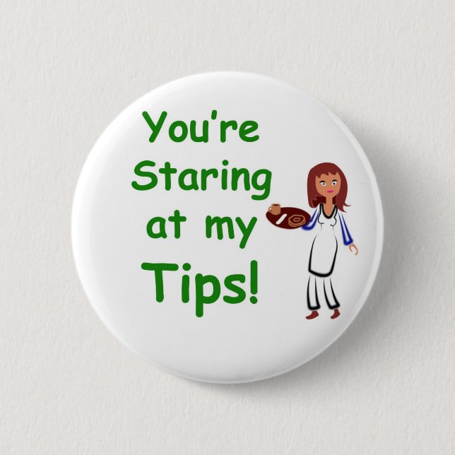 Staring at my tips button (Front)