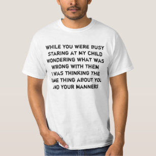 Staring is Rude T-Shirt