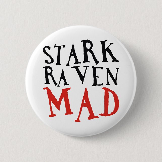 Stark Raven Mad 6 Cm Round Badge (Front)
