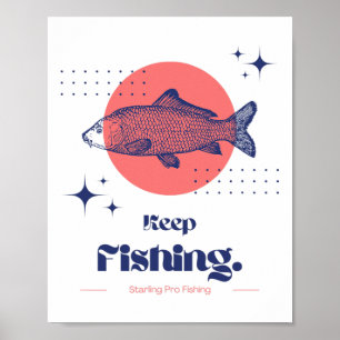 Starling Pro Fishing Keep Fishing Poster