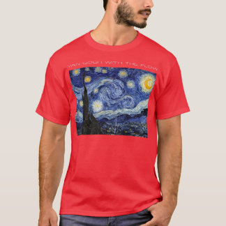 Starry Night by Vincent Van GoghVan Gogh With The T-Shirt