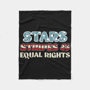 Stars And Stripes And Equal Rights Independence Am Fleece Blanket