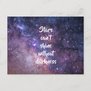Stars Can't Shine Withour Darkness / Galaxy Postcard