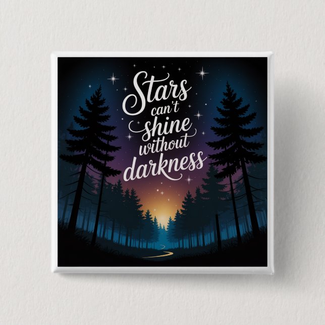 Stars Can't Shine Without Darkness 15 Cm Square Badge (Front)