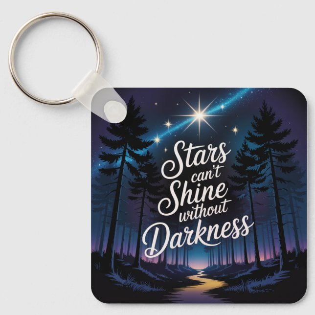 Stars Can't Shine Without Darkness Key Ring (Front)