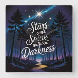 Stars Can't Shine Without Darkness Square Wall Clock