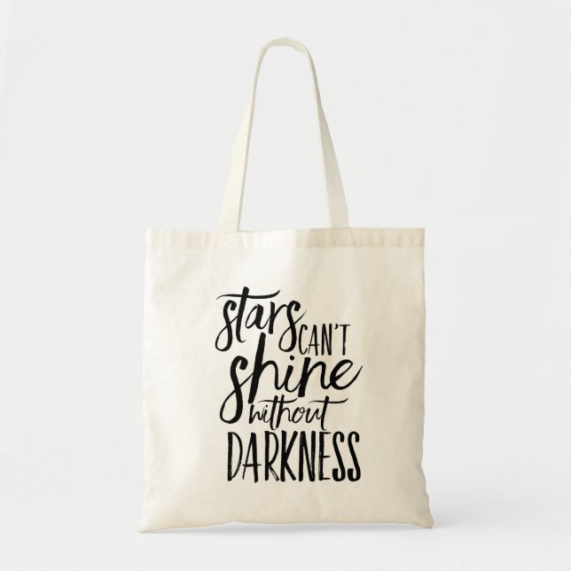 Stars Can't Shine Without Darkness Tote Bag (Front)