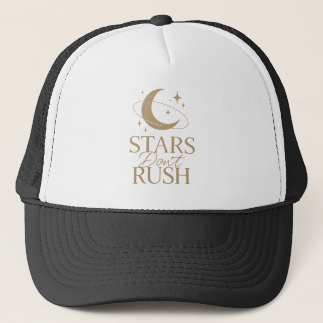 Stars Don’t Rush - Dreamy Aesthetic Trucker Hat (Front)