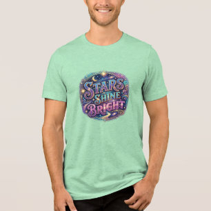 Stars Shine Bright Inspirational T-Shirt Design Tri-Blend Shirt