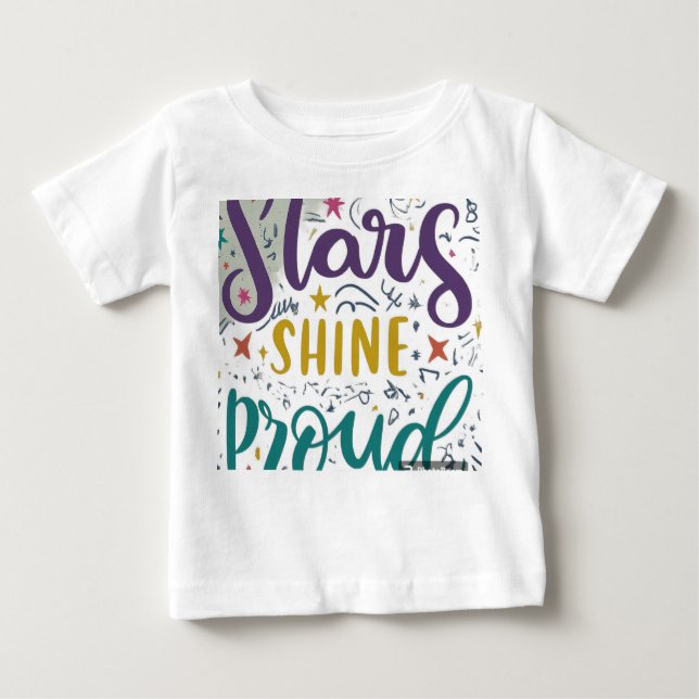 STARS SHINE PROUD BABY T-Shirt (Front)