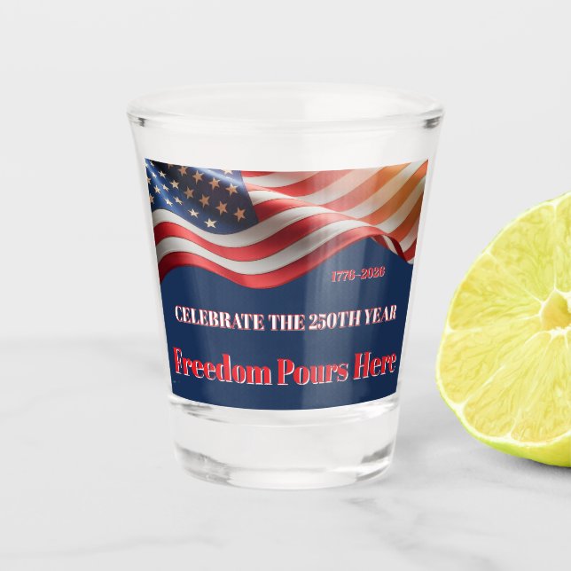 Stars & Sips 1776–2026 • Celebrate 250 Years Shot Glass (Front)
