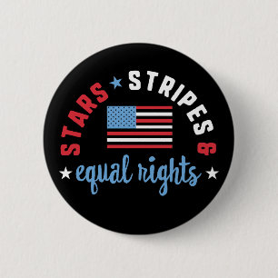 Stars Stripes And Equal Rights 4th of July 6 Cm Round Badge