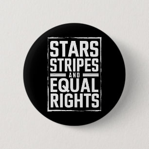 Stars Stripes And Equal Rights 4th Of July Feminis 6 Cm Round Badge