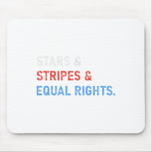 Stars Stripes And Equal Rights 4th Of July Women R Mouse Pad