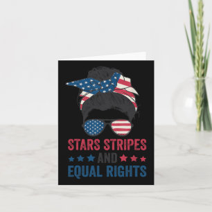 Stars Stripes And Equal Rights 4th Of July Women's Card