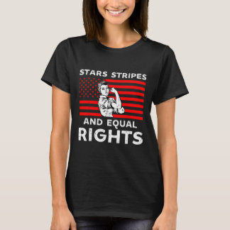 Stars Stripes And Equal Rights 4th Of July Womens  T-Shirt