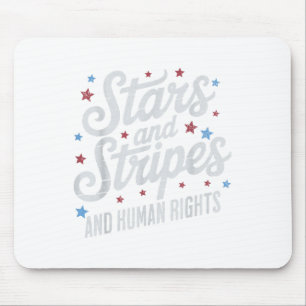 Stars Stripes And Human Rights 4th Of July Equal R Mouse Pad