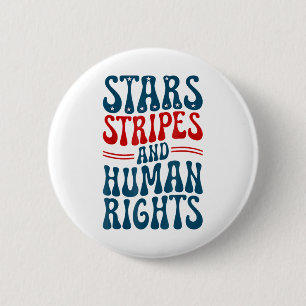 Stars Stripes And Human Rights 4th Of July Protest 6 Cm Round Badge