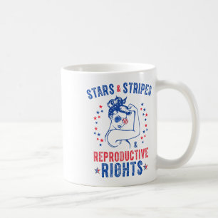 Stars Stripes And Reproductive Rights 4th Of July Coffee Mug