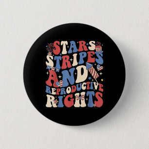 Stars Stripes and Reproductive Rights Independence 6 Cm Round Badge