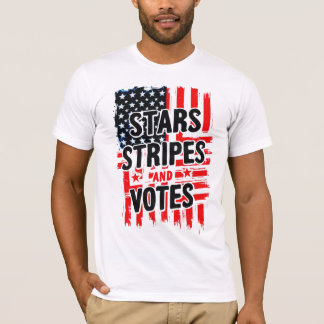 Stars, Stripes, and Votes with american flag T-Shirt
