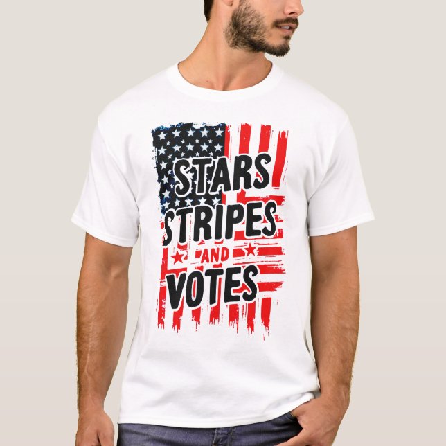 Stars, Stripes, and Votes with american flag T-Shirt (Front)